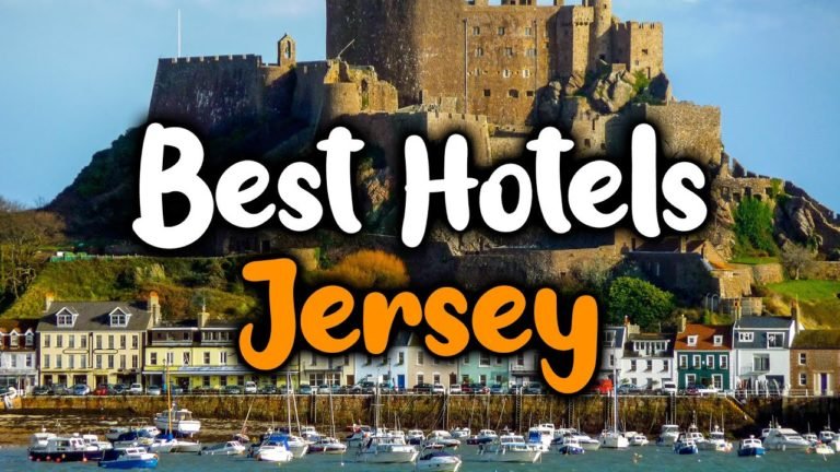 Best Hotels In Jersey – For Families, Couples, Work Trips, Luxury & Budget